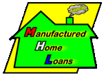 Loans, Financing, and Re-Financing available for Manufactured & Mobile Homes